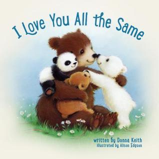 I Love You All the Same (Board Book)