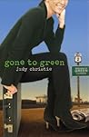Gone to Green by Judy Christie