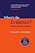 Where's the Evidence?: Debates in Modern Medicine