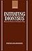Initiating Dionysus: Ritual and Theatre in Aristophanes' Frogs
