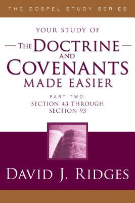The Doctrine and Covenants Made Easier: Sections 43 - 93