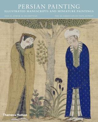 Persian Painting: The Arts of the Book and Portraiture