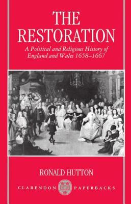 The Restoration: A Political and Religious History of England and Wales, 1658-1667 (Paperback)
