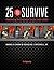 25 to Survive: Reducing Res...