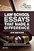 Law School Essays That Made a Difference, 6th Edition (Graduate School Admissions Guides)