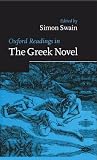 Oxford Readings in the Greek Novel (Oxford Readings in Classical Studies) Oxford Readings in the Greek Novel (Oxford Readings in Classical Studies)