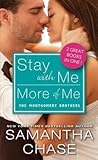 Stay with Me / More of Me by Samantha Chase