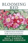 Blooming Red: Christmas Poetry for the Rational (Celebration Series of Poetry Chapbooks)