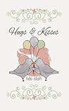 Hugs & Kisses