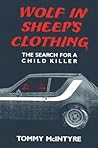 Wolf in Sheep's Clothing: The Search for a Child Killer