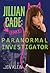 Jillian Cade: (Fake) Paranormal Investigator