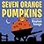 Seven Orange Pumpkins