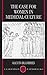 The Case for Women in Medieval Culture