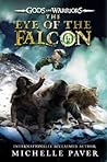 The Eye of the Falcon by Michelle Paver