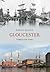 Gloucester Through Time