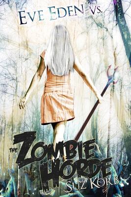 Eve Eden vs. the Zombie Horde: Bedeviled