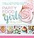 Party Food for Girls: Lovel...