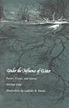 Under the Influence of Water: Poems, Essays, and Stories (Great Lakes Books)