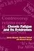 Chronic Fatigue and Its Syndromes