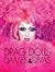 Drag Dolls, Dames & Divas