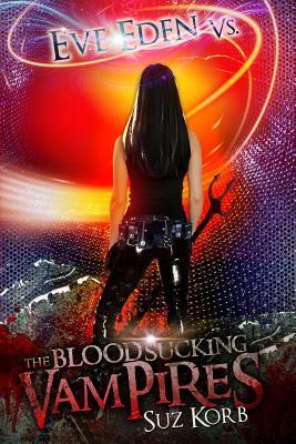 Eve Eden vs. the Blood Sucking Vampires: Bedeviled