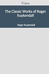 The Classic Works of Roger Kuykendall The Classic Works of Roger Kuykendall