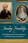 Founding Friendships by Cassandra A. Good