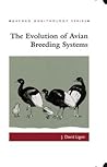 The Evolution of Avian Breeding Systems (Oxford Ornithology Series)