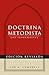 Doctrina Metodista: Los Fundamentos