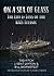 On a Sea of Glass: The Life & Loss of the RMS Titanic