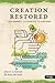 Creation Restored: The Gospel According to Genesis - Member Book
