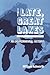 The Late, Great Lakes: An Environmental History (Great Lakes Books)