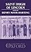Saint Hugh of Lincoln: Lectures Delivered at Oxford and Lincoln to Celebrate the 8th Centenary of St. Hugh's Consecration As Bishop of Lincoln