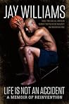 Life Is Not an Accident: A Memoir of Reinvention