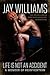 Life Is Not an Accident by Jay       Williams