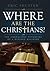 Where Are the Christians: T...