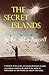 The Secret Islands: An Exploration