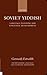 Soviet Yiddish by Gennady Estraikh