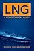 LNG: A Nontechnical Guide