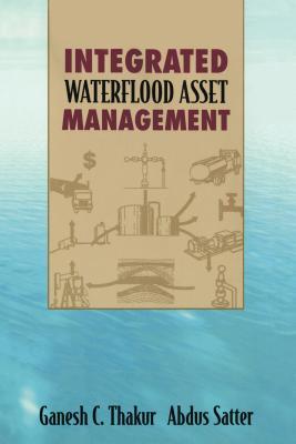 Integrated Waterflood Asset Management (Hardcover)