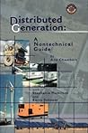 Distributed Generation: A Nontechnical Guide Distributed Generation: A Nontechnical Guide