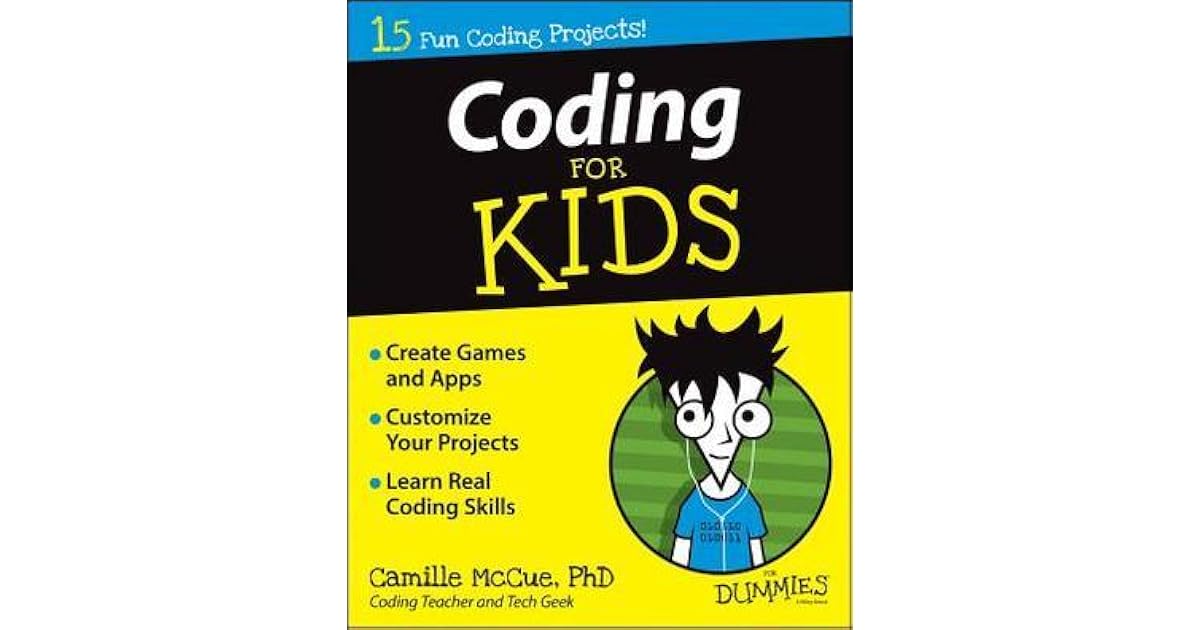 Coding for Kids for Dummies by Camille McCue