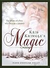 Kris Kringle's Magic by Diane Stringam Tolley Kris Kringle's Magic by Diane Stringam Tolley