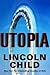 Utopia by Lincoln Child