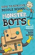How to Survive Middle School and Monster Bots
