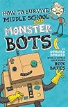 How to Survive Middle School and Monster Bots (A Howard Boward Book)