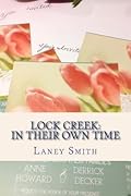 Lock Creek: In Their Own Time