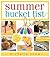 The Summer Bucket List for ...