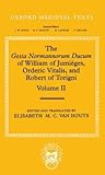 The Gesta Normannorum Ducum of William of Jumièges, Orderic Vitalis, and Robert of Torigni: Volume II: Books V-VIII