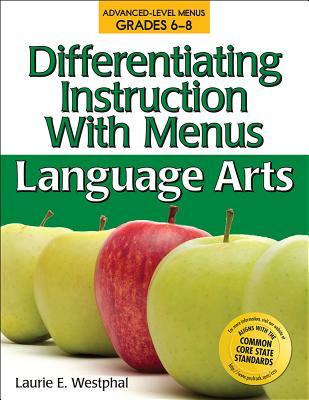 Differentiating Instruction With Menus: Language Arts/Middle School Edition